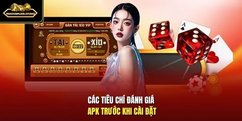 Các tiêu chí đánh giá APK trước khi cài đặt
