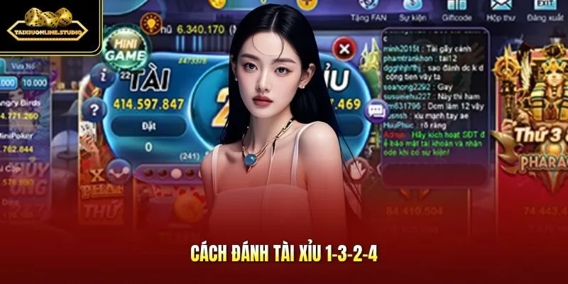Cách đánh tài xỉu 1-3-2-4