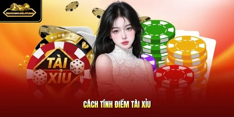 Cách tính điểm Tài Xỉu