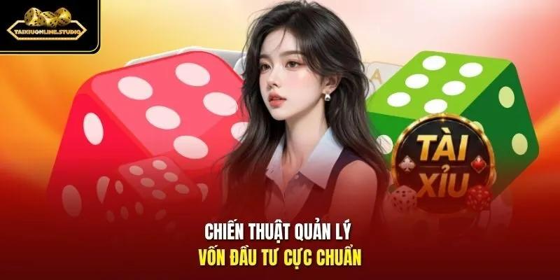 Chiến thuật quản lý vốn đầu tư cực chuẩn