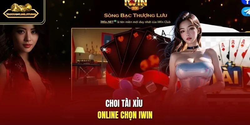 Chơi tài xỉu online chọn Iwin