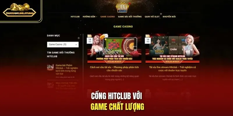 Cổng Hitclub với game chất lượng