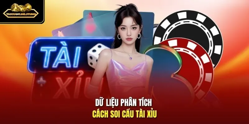 Dữ liệu phân tích cách soi cầu tài xỉu