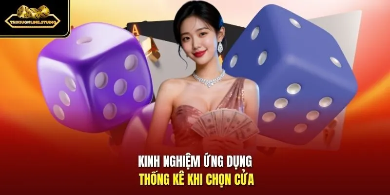 Kinh nghiệm ứng dụng thống kê khi chọn cửa