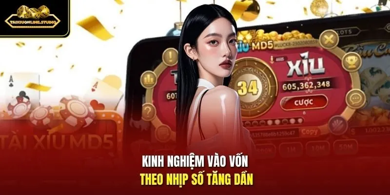 Kinh nghiệm vào vốn theo nhịp số tăng dần
