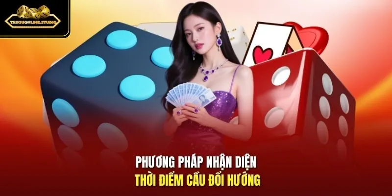 Phương pháp nhận diện thời điểm cầu đổi hướng