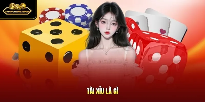 Tài Xỉu là gì