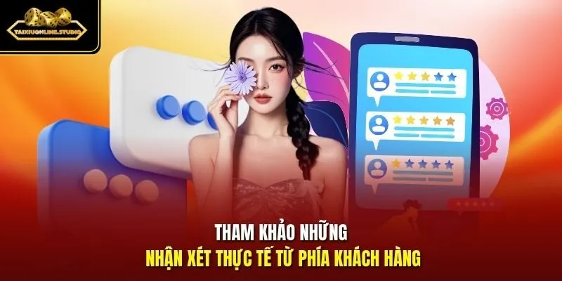 Tham khảo những nhận xét thực tế từ phía khách hàng