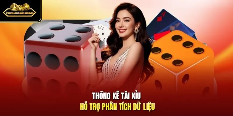 Thống kê Tài Xỉu hỗ trợ phân tích dữ liệu