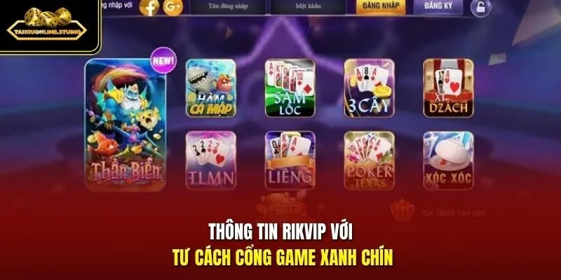 Thông tin Rikvip với tư cách cổng game xanh chín