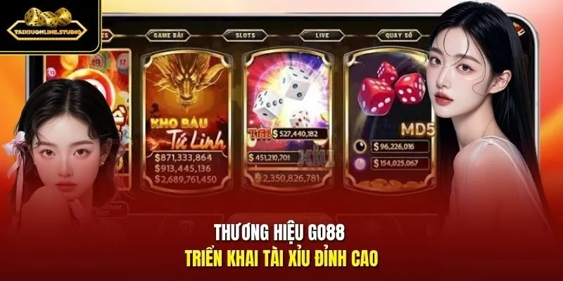 Thương hiệu GO88 triển khai tài xỉu đỉnh cao